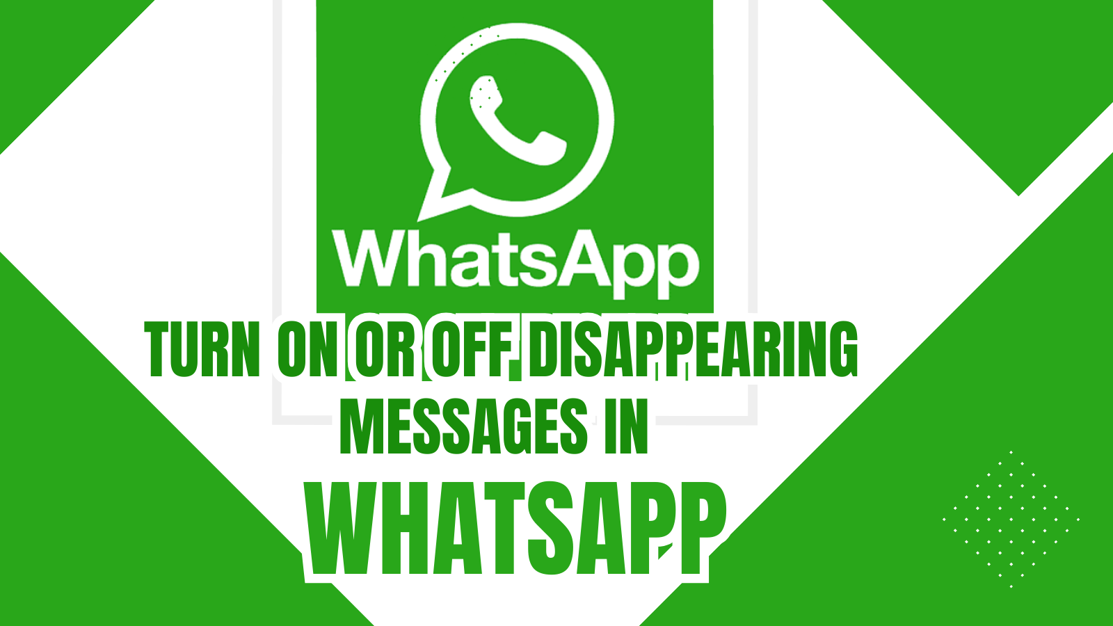 Turn On or Off Disappearing Messages in WhatsApp1